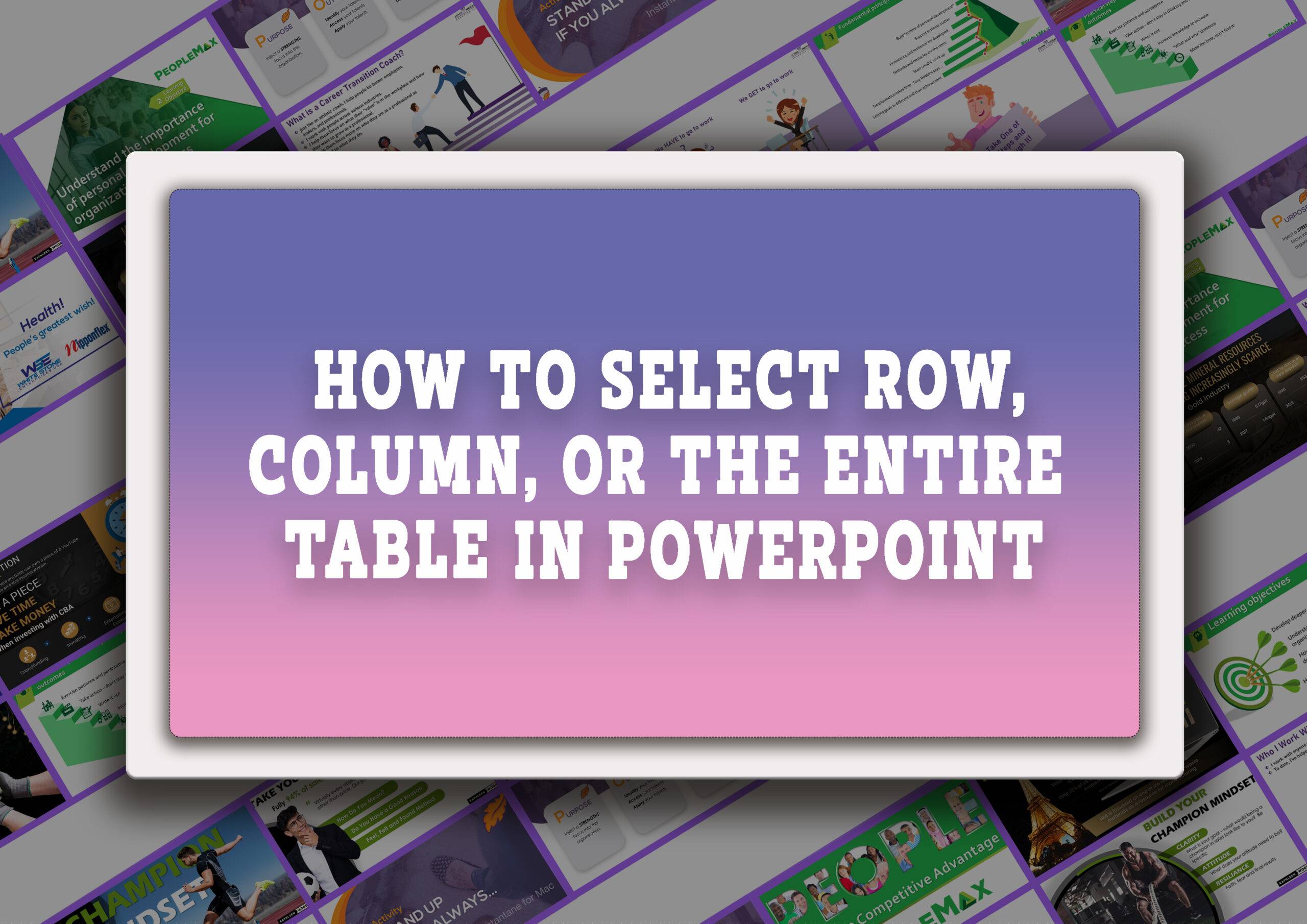 Selection of row,colum or the entire table in PowerPoint