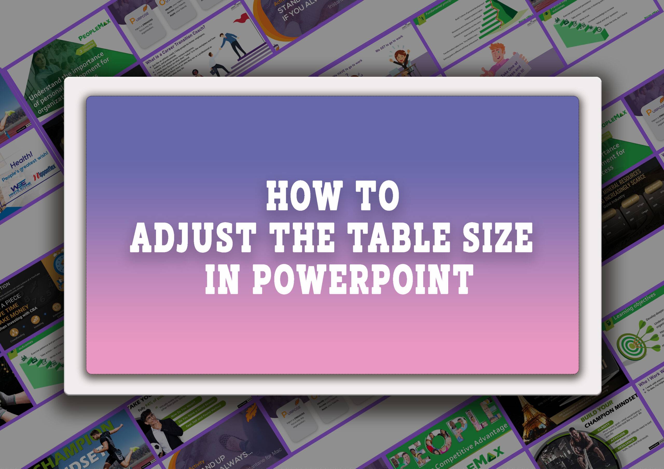 Adjusting table size in powerpoint